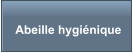 Abeille hyginique